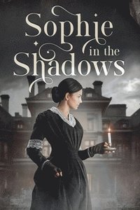 bokomslag Sophie in the Shadows: A Jane Eyre Story