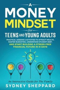 bokomslag Money Mindset for Teens and Young Adults