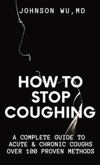 bokomslag How to Stop Coughing