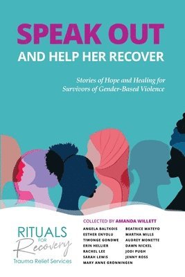 Amanda L Willett, Amanda L. Willett - Speak Out and Help Recover, Häftad