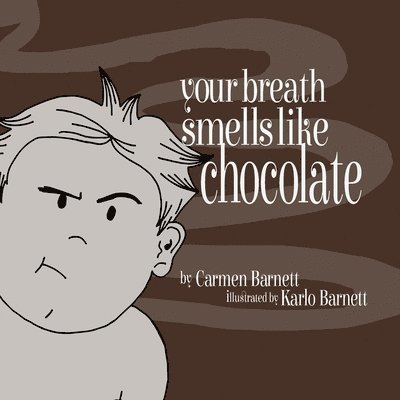 Carmen Barnett - Your Breath Smells Like Chocolate, Häftad