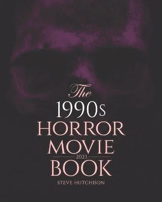 The 1990s Horror Movie Book 1