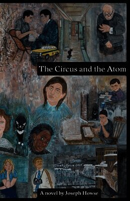 Joseph Howse - Circus and the Atom, Häftad