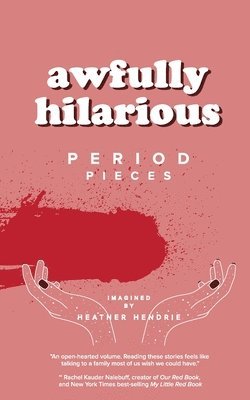 Heather Anne Hendrie, Katherine Matthews, Lindsay Harrington - awfully hilarious, Häftad