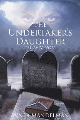 Avner Mandelman - Undertaker's Daughter (Tel Aviv Noir), Häftad