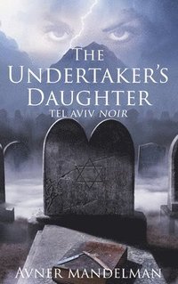 bokomslag The Undertaker's Daughter (Tel Aviv Noir)