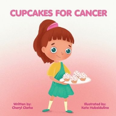 Cheryl Clarke - Cupcakes for Cancer, Häftad