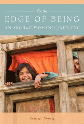 bokomslag On the Edge of Being: An Afghan Woman's Journey