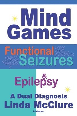 Mind Games; Functional Seizures & Epilepsy 1