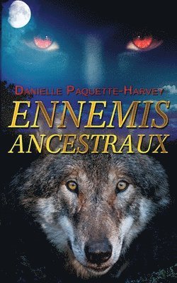 Danielle Paquette-Harvey - Ennemis Ancestraux, Häftad
