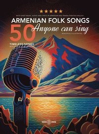 bokomslag 50 Armenian Folk Songs Anyone Can Sing