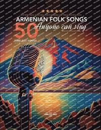 bokomslag 50 Armenian Folk Songs Anyone Can Sing