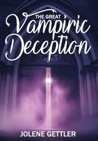 bokomslag The Great Vampiric Deception