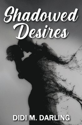 Shadowed Desires 1