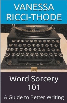 Vanessa Ricci-Thode - Word Sorcery 101, Häftad
