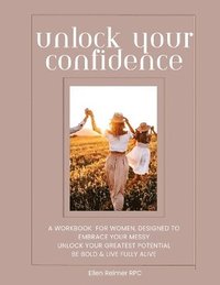 bokomslag Unlock Your Confidence