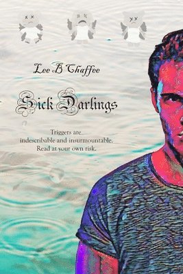 Lee B Chaffee, Lee B. Chaffee - Sick Darlings, Häftad