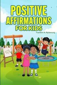 bokomslag Positive Affirmations For Kids