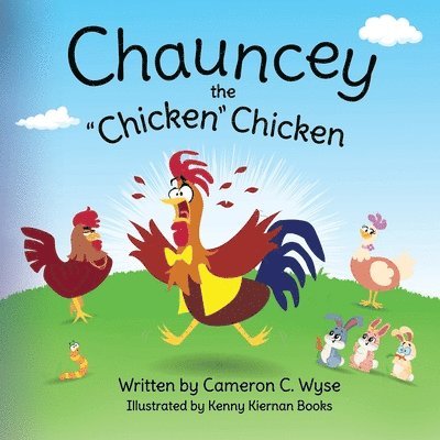 Chauncey the &quot;Chicken&quot; Chicken 1