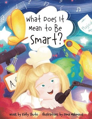 What Does It Mean to Be Smart? 1