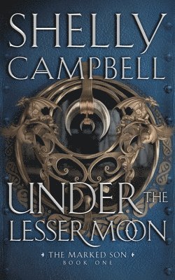 Shelly Campbell - Under The Lesser Moon, Häftad