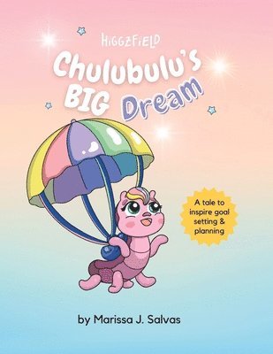 Chulubulu's BIG Dream 1