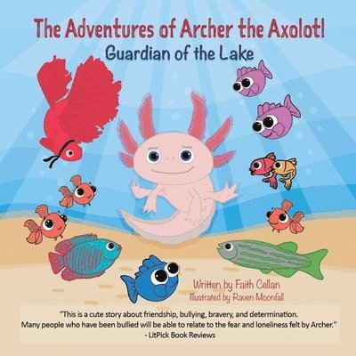 The Adventures of Archer the Axolotl 1