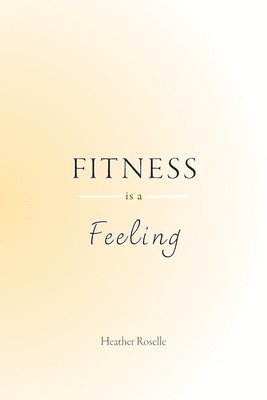 Fitness is a Feeling