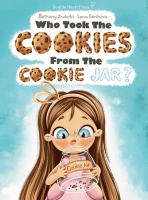 Bethany Zadeiks - Who Took the Cookies From the Cookie Jar?, Inbunden