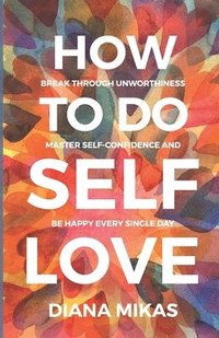 bokomslag How to do Self Love