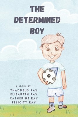 The Determined Boy 1