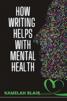 How Writing Helps With Mental Health 1