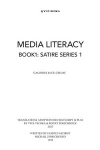 bokomslag Vicinema Media Literacy - Book I - Satire Series I: 'Galoshes & Ice-Cream'