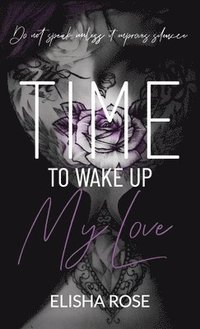 bokomslag Time to Wake Up My Love
