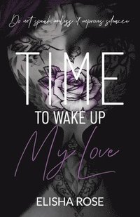 bokomslag Time to Wake Up My Love