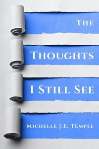 bokomslag Thoughts I Still See