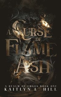 bokomslag A Curse of Flame and Ash
