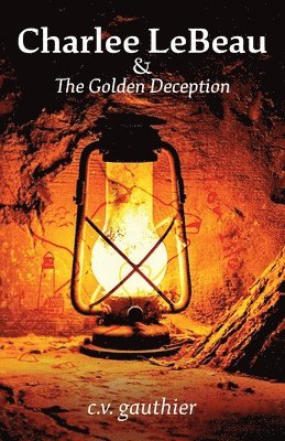 Charlee LeBeau & The Golden Deception 1