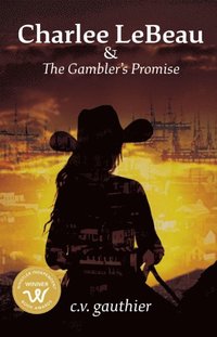 bokomslag Charlee LeBeau & The Gambler's Promise