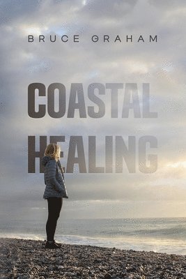 Bruce Graham, Penelope Jackson - Coastal Healing, Häftad