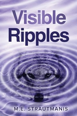 M. E. Strautmanis, M.E. Strautmanis, Penelope Jackson - Visible Ripples, Häftad