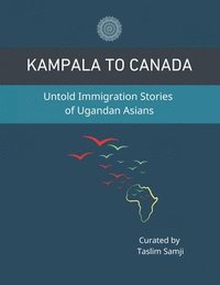 bokomslag Kampala to Canada