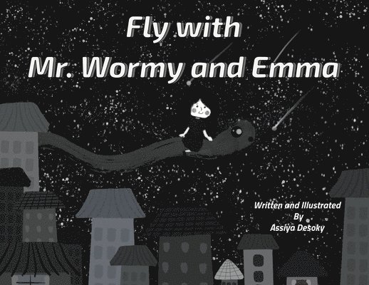 Fly with Mr. Wormy and Emma 1