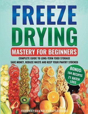 bokomslag Freeze Drying Mastery for Beginners