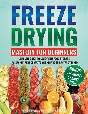 bokomslag Freeze Drying Mastery For Beginners