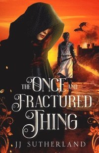 bokomslag The Once and Fractured Thing