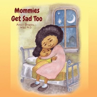 bokomslag Mommies Get Sad Too