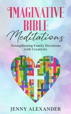 Imaginative Bible Meditations