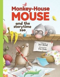 bokomslag Monkey-House Mouse and the Storytime Zoo