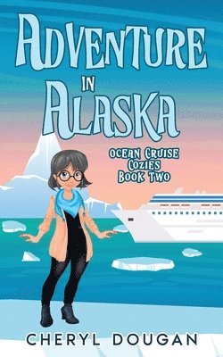 Adventure in Alaska 1